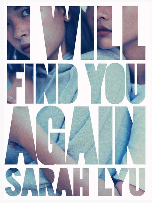 Title details for I Will Find You Again by Sarah Lyu - Available